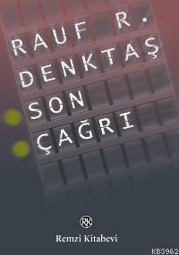 Son Çağrı Rauf Denktaş