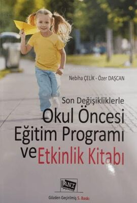 Son Değişikliklerle Okul Öncesi Eğitim Programı ve Etkinlik Yaşı Nebih