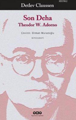 Son Deha Theodor W. Adorno Detlev Claussen