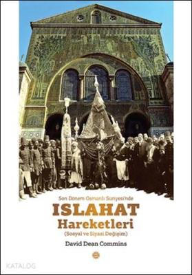 Son Dönem Osmanlı Suriyesi'nde Islahat Hareketleri David Dean Commins