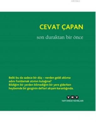 Son Duraktan Bir Önce Cevat Çapan