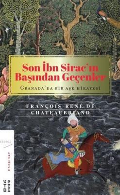 Son İbn Sirac'ın Başından Geçenler François-rené De Chateaubriand