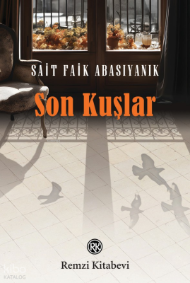 Son Kuşlar Sait Faik Abasıyanık