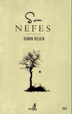 Son Nefes Sinan Bilgin