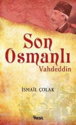 Son Osmanlı İsmail Çolak