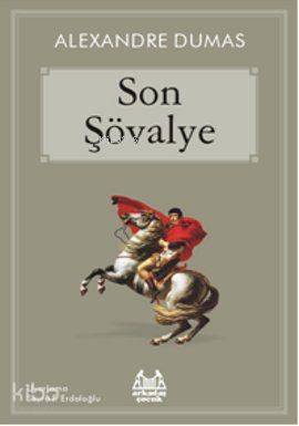 Son Şövalye Alexandre Dumas