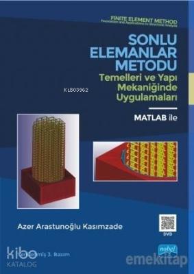 Sonlu Elemanlar Metodu Temelleri ve Yapı Mekaniğinde Uygulamaları; Mat