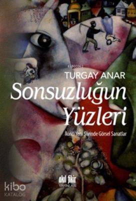 Sonsuzluğun Yüzleri Turgay Anar