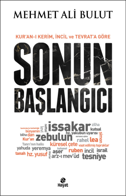 Sonun Başlangıcı;Kur'an-ı Kerim, İncil ve Tevrat'a Göre Mehmet Ali Bul