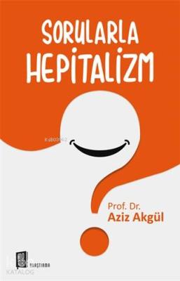 Sorularla Hepitalizm Aziz Akgül