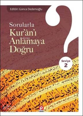 Sorularla Kur'ân'ı Anlamaya Doğru Kolektif