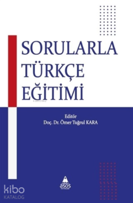 Sorularla Türkçe Eğitimi Ömer Tuğrul Kara