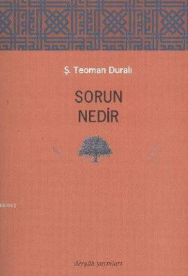 Sorun Nedir Şaban Teoman Duralı