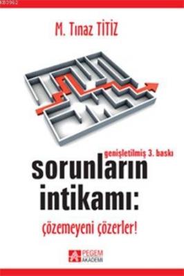 Sorunların İntikamı M. Tınaz Titiz