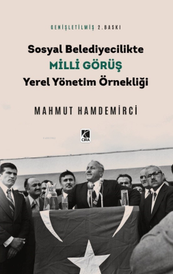 Sosyal Belediyecilikte Milli Görüş Mahmut Hamdemirci