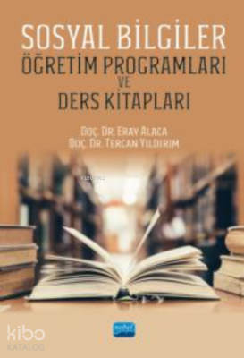 Sosyal Bilgiler ;Öğretim Programları ve Ders Kitapları Eray Alaca