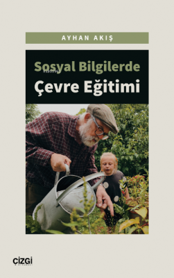 Sosyal Bilgilerde Çevre Eğitimi Ayhan Akış