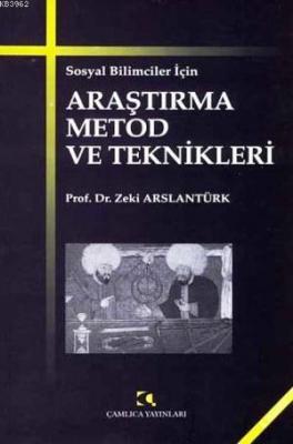 Sosyal Bilimciler İçin Araştırma ve Metod Teknikleri Zeki Arslantürk