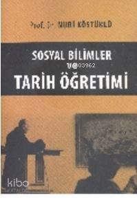 Sosyal Bilimler ve Tarih Öğretimi Nuri Köstüklü