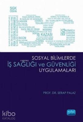 Sosyal Bilimlerde İş Sağlığı ve Güvenliği Uygulamaları Serap Palaz