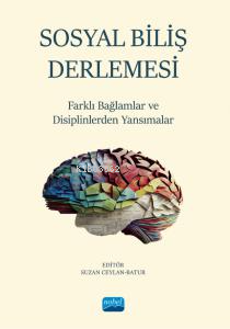 Sosyal Biliş Derlemesi Farklı Bağlamlar ve Disiplinlerden Yansımalar S