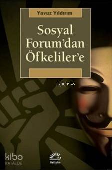 Sosyal Forum'dan Öfkeliler'e Yavuz Yıldırım