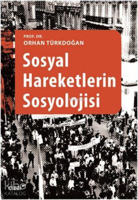 Sosyal Hareketlerin Sosyolojisi Orhan Türkdoğan