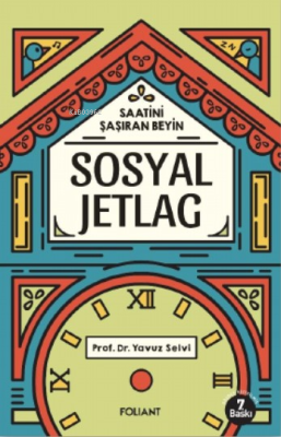 Sosyal Jetlag;Saatini Şaşıran Beyin Yavuz Selvi