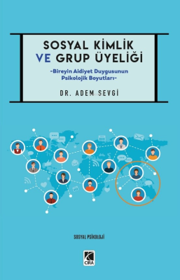 Sosyal Kimlik ve Grup Üyeliği Adem Sevgi