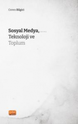 Sosyal Medya, Teknoloji ve Toplum Ceren Bilgici