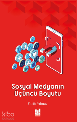 Sosyal Medyanın Üçüncü Boyutu Fatih Yılmaz