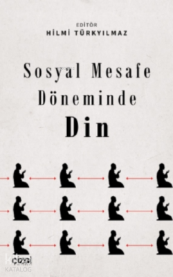 Sosyal Mesafe Döneminde Din Hilmi Türkyılmaz