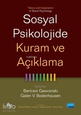 Sosyal Psikolojide Kuram Ve Açıklama - Theory And Explanation İn Socia