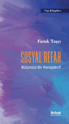 Sosyal Refah - Bütüncül Bir Perspektif Faruk Taşçı