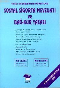 Sosyal Sigorta Mevzuatı ve Bağ-kur Yasası Ali Tezel