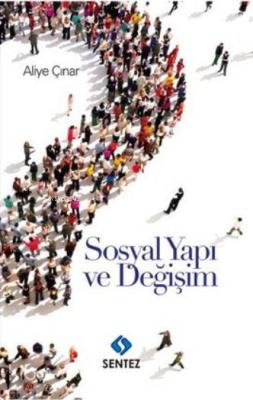 Sosyal Yapı ve Değişim Aliye Çınar