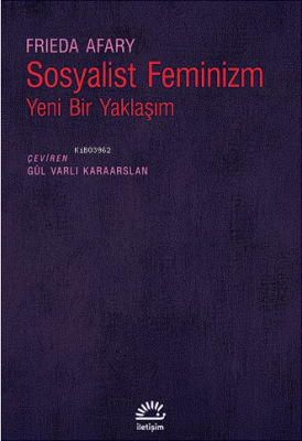 Sosyalist Feminizm Yeni Bir Yaklaşım Frieda Afary