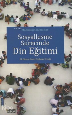 Sosyalleşme Sürecinde Din Eğitim Muhiddin Okumuşlar