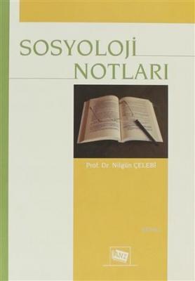 Sosyoloji Notları Nilgün Çelebi