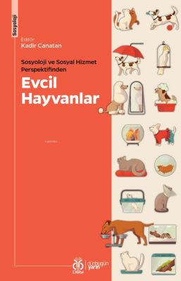 Sosyoloji ve Sosyal Hizmet Perspektifinden Evcil Hayvanlar Kadir Canat