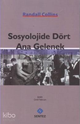 Sosyolojide Dört Ana Gelenek Randall Collins