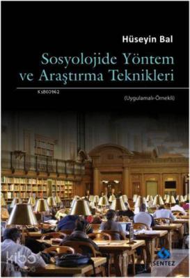 Sosyolojide Yöntem ve Araştırma Teknikleri Hüseyin Bal