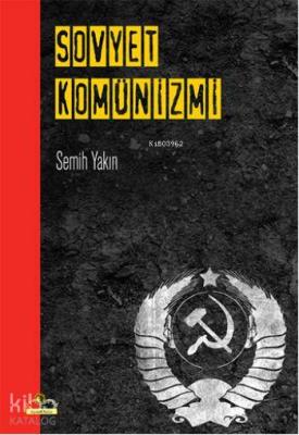 Sovyet Komünizmi Semih Yakın