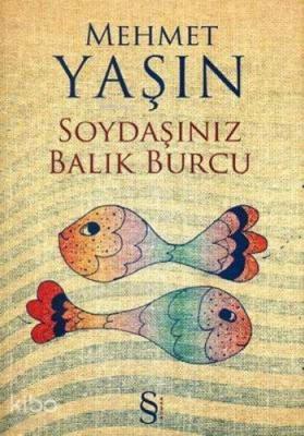 Soydaşınız Balık Burcu Mehmet Yaşın