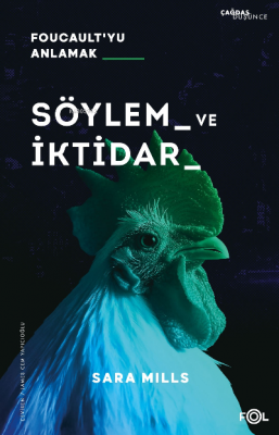 Söylem ve İktidar ;Foucault’yu Anlamak Sara Mills