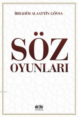 Söz Oyunları İbrahim Alaattin Gövsa