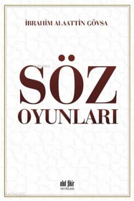 Söz Oyunları İbrahim Alaattin Gövsa