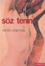 Söz Tenin Metin Göktürk