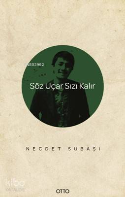 Söz Uçar Yazı Kalır Necdet Subaşı