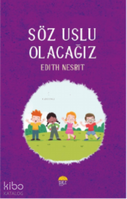 Söz Uslu Olacağız Edith Nesbit